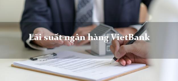 Lãi suất ngân hàng VietBank