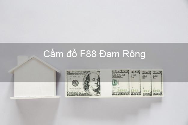 Cầm đồ F88 Đam Rông Lâm Đồng