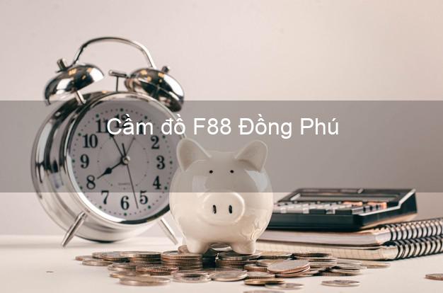 Cầm đồ F88 Đồng Phú Bình Phước