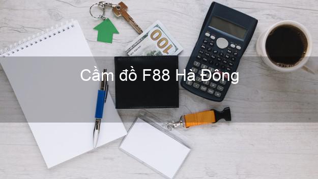 Cầm đồ F88 Hà Đông Hà Nội