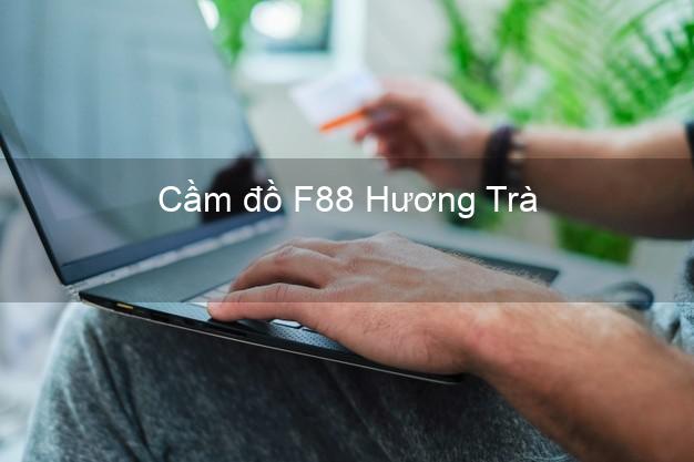 Cầm đồ F88 Hương Trà Thừa Thiên Huế