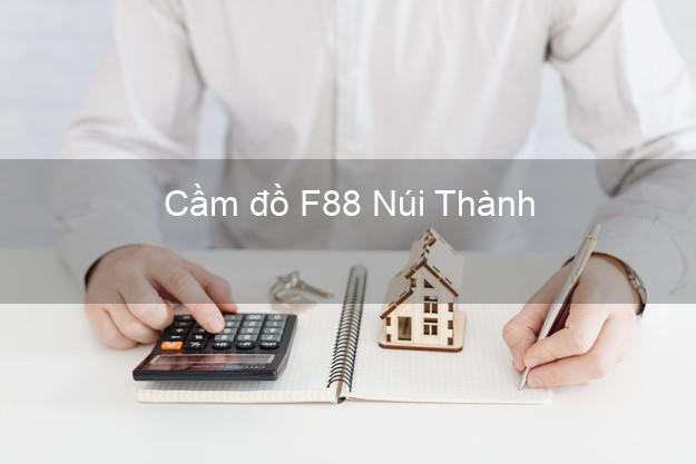 Cầm đồ F88 Núi Thành Quảng Nam