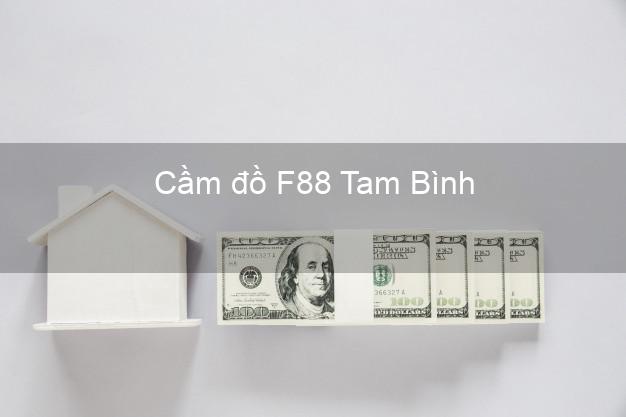 Cầm đồ F88 Tam Bình Vĩnh Long