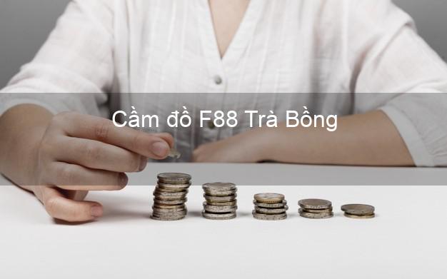 Cầm đồ F88 Trà Bồng Quảng Ngãi