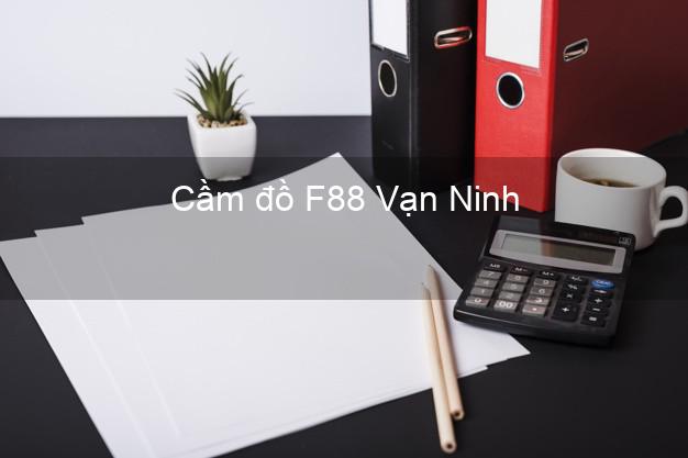 Cầm đồ F88 Vạn Ninh Khánh Hòa