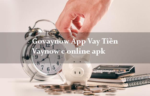Govaynow App Vay Tiền Vaynow c online apk k cần thế chấp