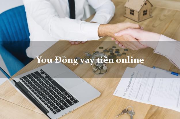 You Đồng vay tiền online siêu tốc 24/7